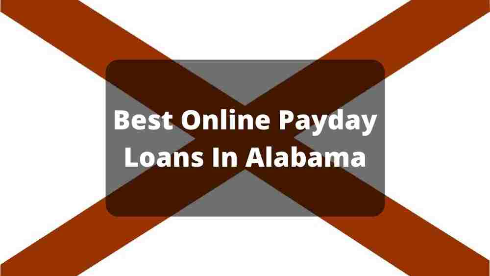 Best Online Payday Loans in Alabama