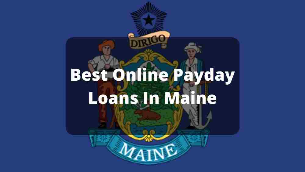 Online Payday Loans In Maine
