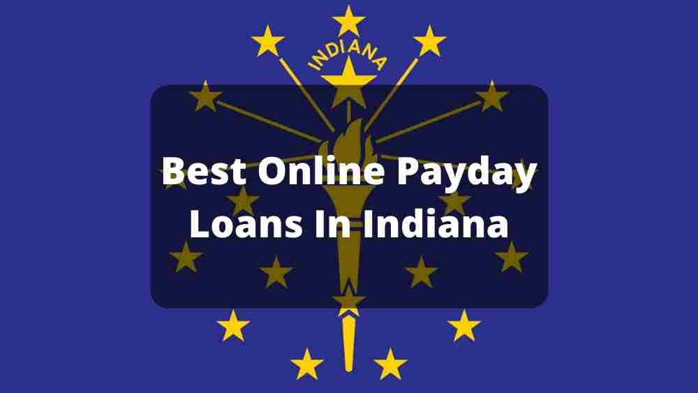 Best Online Payday Loans In Indiana