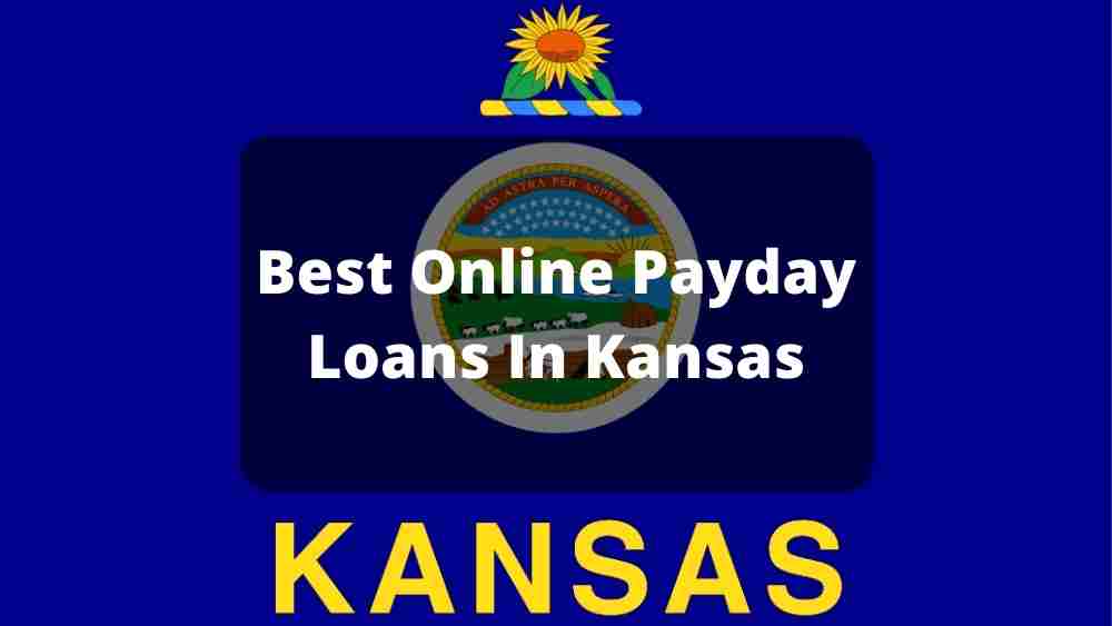 Best Online Payday Loans In Kansas