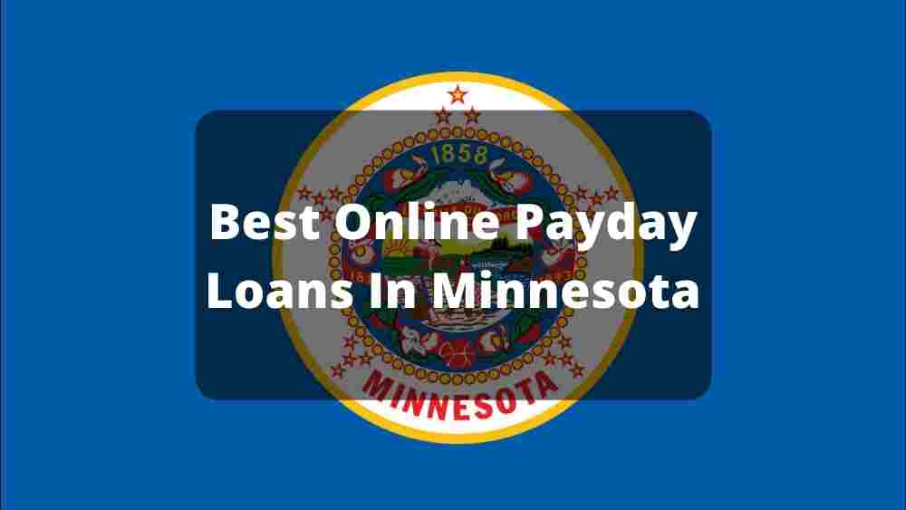 Best Online Payday Loans In Minnesota