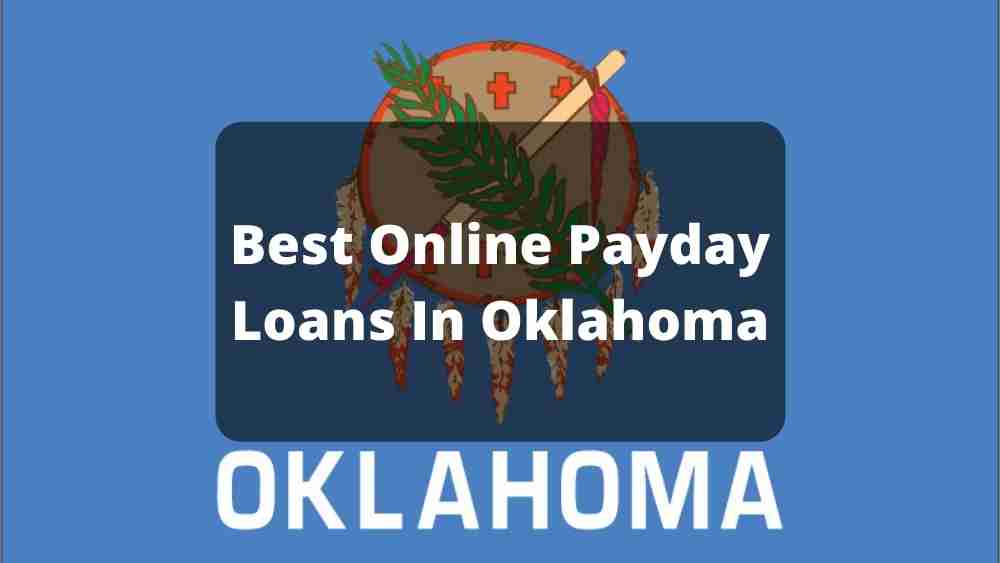 Best Online Payday Loans In Oklahoma