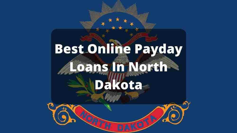 Best Online Payday Loans North Dakota
